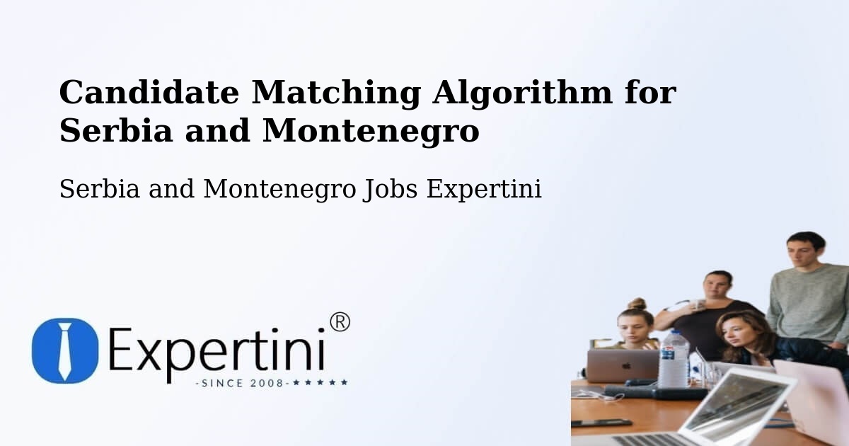 Candidate Matching Algorithm Overview – Brampton - Serbia and Montenegro Jobs Expertini